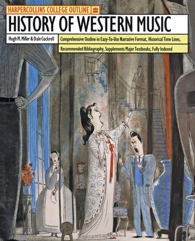 HarperCollins College Outline History of Western Music (HARPERCOLLINS COLLEGE OUTLINE SERIES)