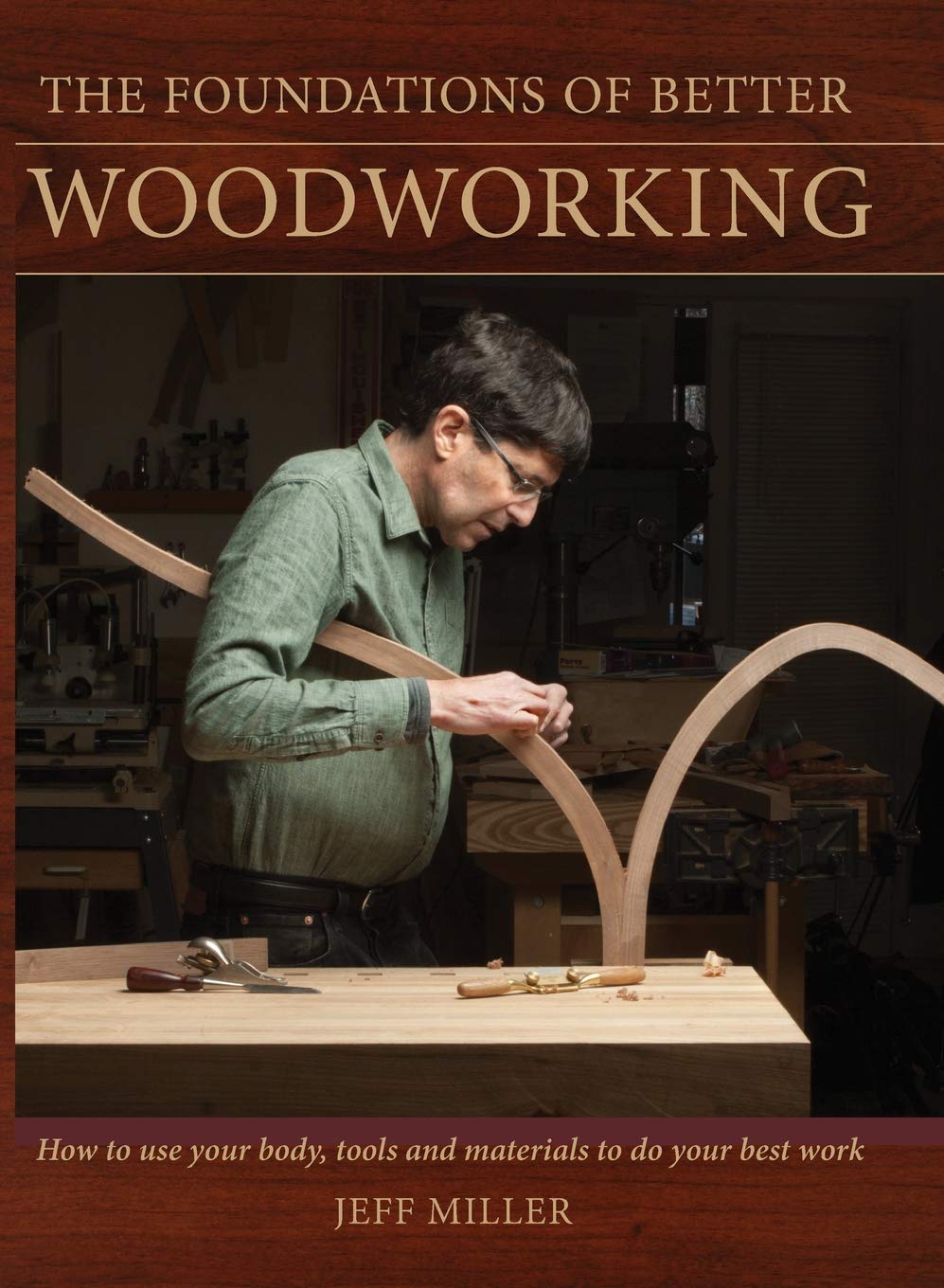 The Foundations of Better Woodworking by Miakarts Books