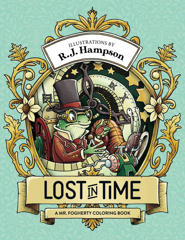 Lost In Time: A Mr. Fogherty Coloring Book (R.J. Hampson Coloring Books)