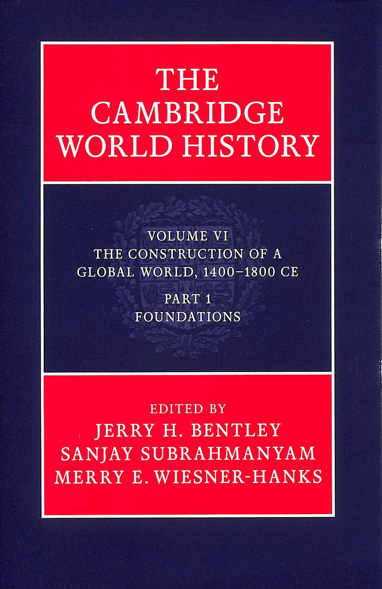 The Cambridge World History (Part 1) by Bentley, Jerry H.