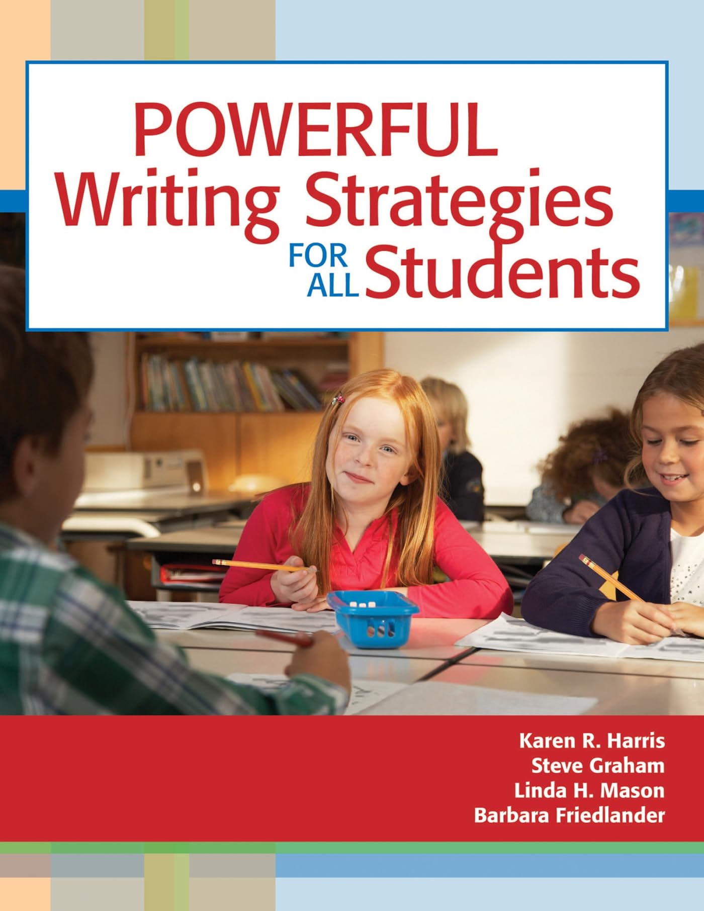 Powerful Writing Strategies for All Students by Harris Ed.D.