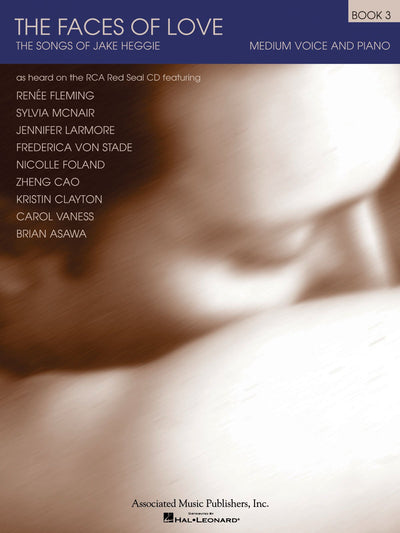 The Faces of Love: The Songs of Jake Heggie - Book 3 (Amp 8159)