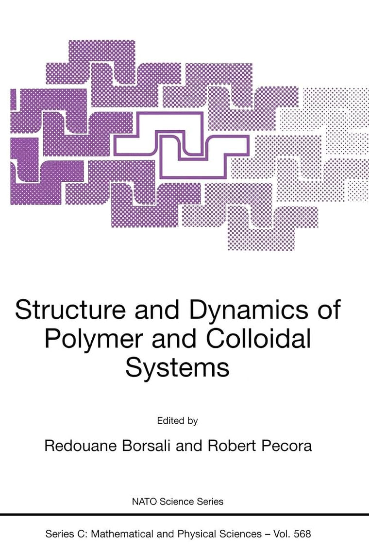 Structure and Dynamics of Polymer and Colloidal Systems (Nato Science Series C:, 568)