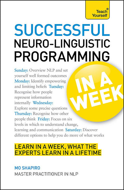 Successful Neuro-Linguistic Programming In a Week A Teach Yourself Guide