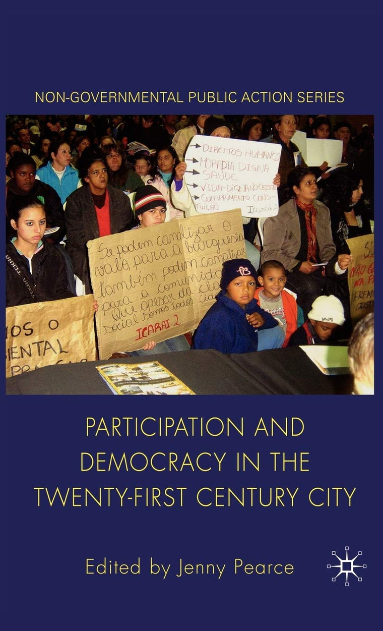 Participation and Democracy in the Twenty-First Century City (Non-Governmental Public Action)