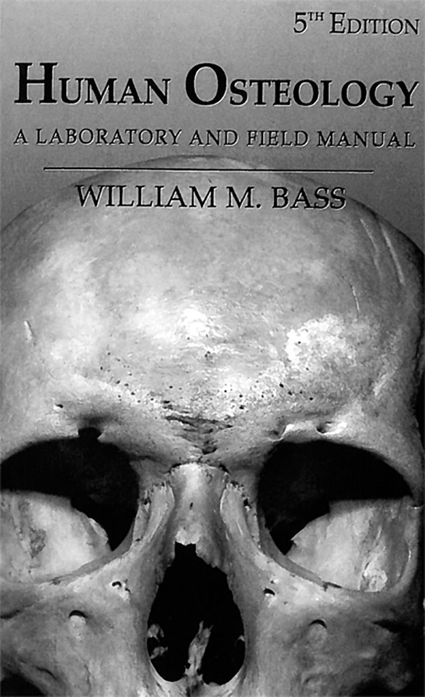 Human Osteology: A Laboratory and Field Manual by Bass - New