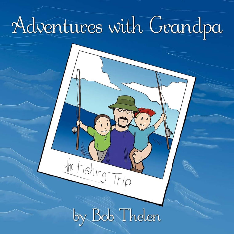 Adventures with Grandpa: The Fishing Trip