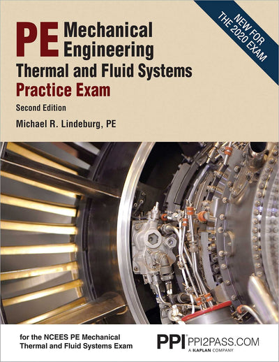 PPI PE Mechanical Engineering Thermal and Fluids Systems Practice Exam, 2nd Edition - Realistic Practice Exam for the NCEES PE Mechanical Thermal and Fluids Systems Exam