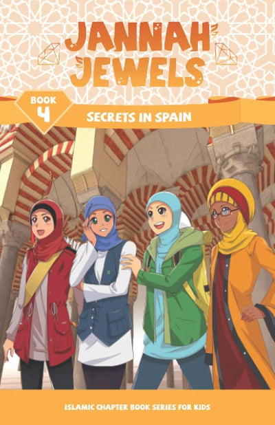 Jannah Jewels Book 4: Secrets In Spain (Islamic Chapter Books For Kids)