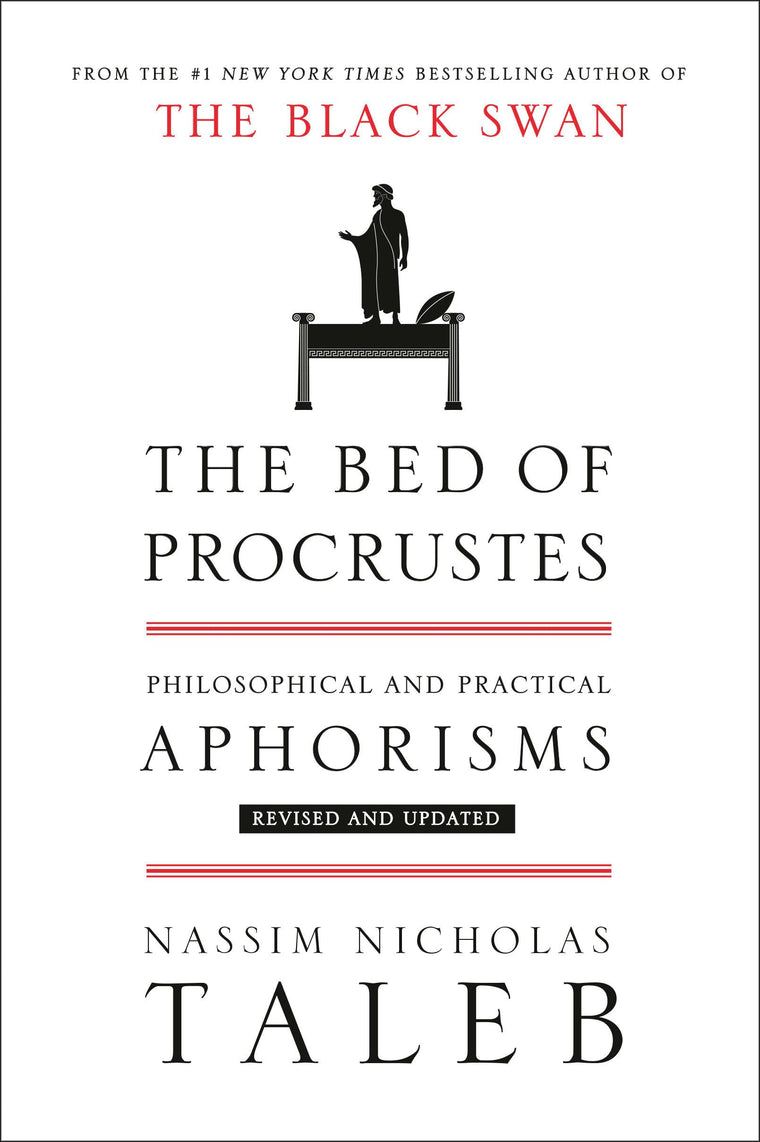The Bed of Procrustes: Philosophical and Practical Aphorisms (Incerto)