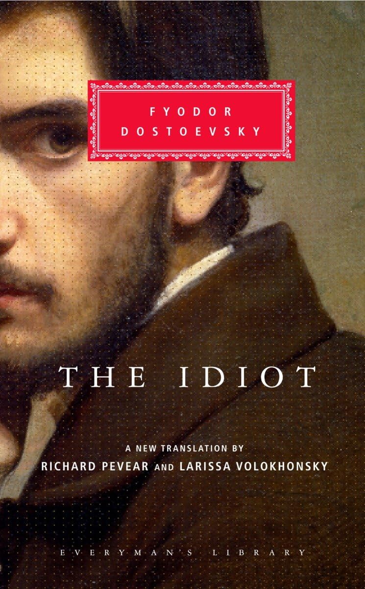 The Idiot (Everyman's Library) by Fyodor Mikhailovich Dostoe