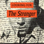 Looking for The Stranger: Albert Camus and the Life of a Literary Classic
