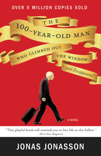 The 100-Year-Old Man Who Climbed Out the Window and Disappeared