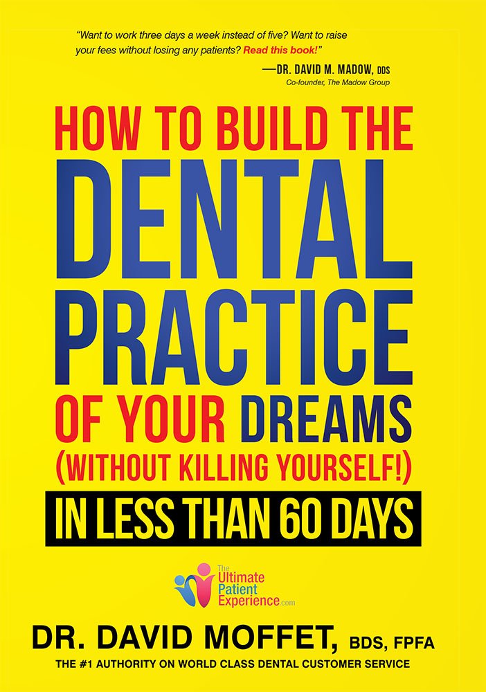 How To Build The Dental Practice Of Your Dreams (Without Ki)
