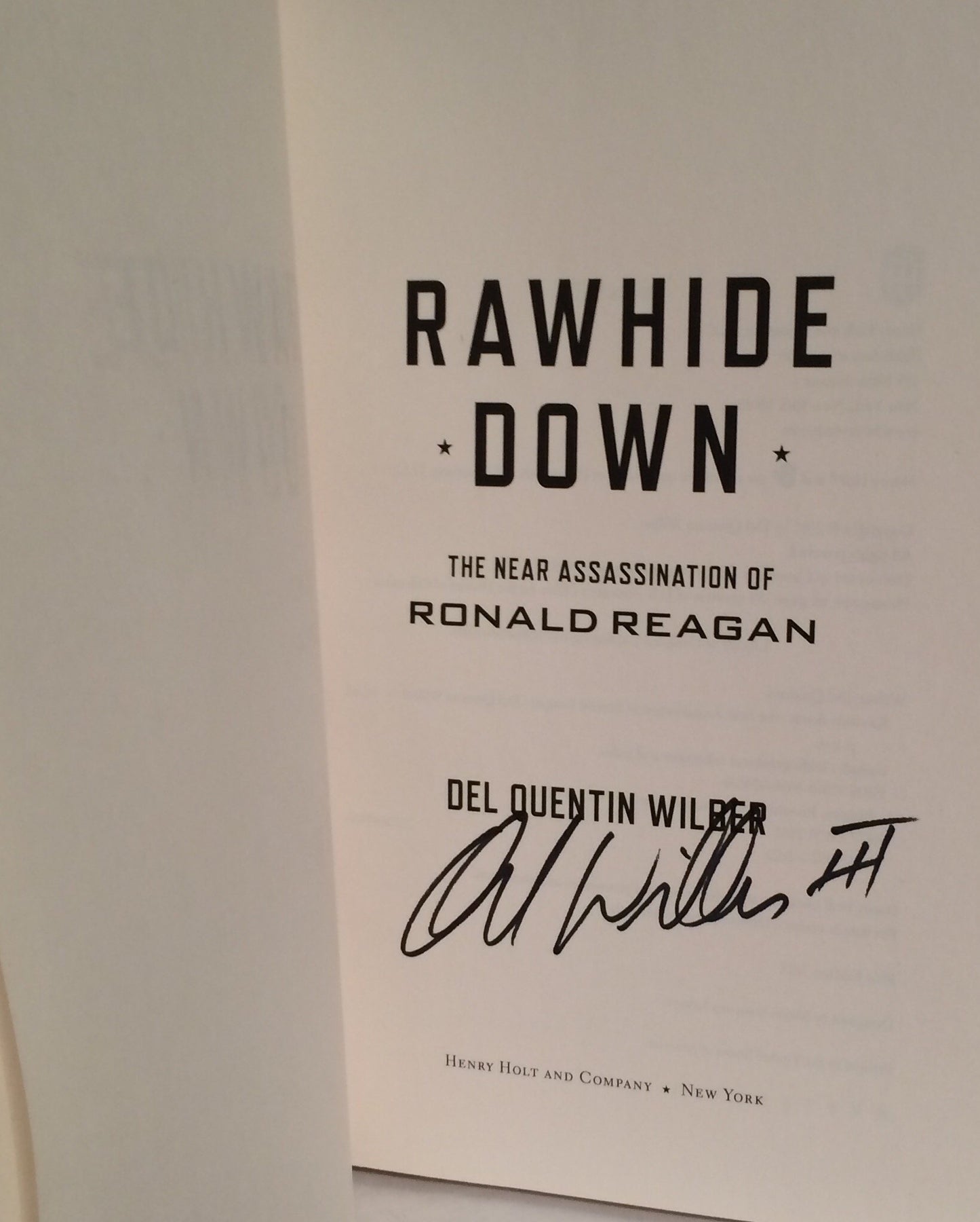 Rawhide Down: The Near Assassination of Ronald Reagan by Wil