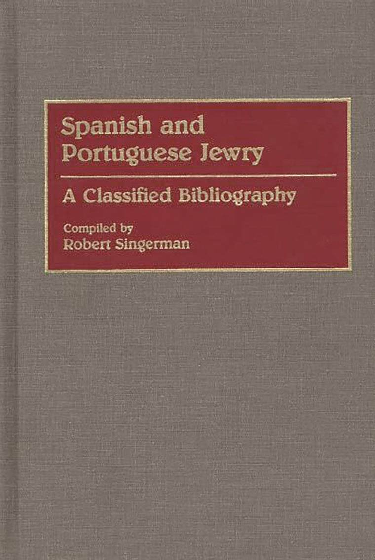 Spanish and Portuguese Jewry:: A Classified Bibliography (Bibliographies and Indexes in World History)