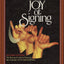 The Joy of Signing: The Illustrated Guide for Mastering Sign Language and the Manual Alphabet