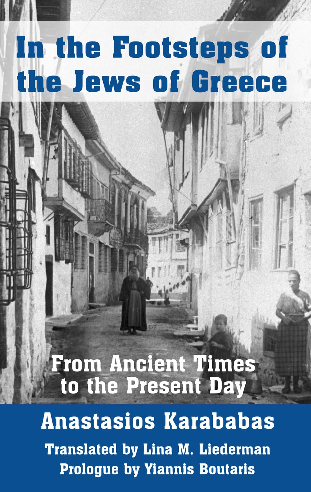 In the Footsteps of the Jews of Greece: From Ancient Times to the Present Day