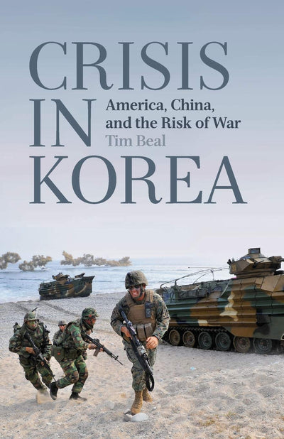 Crisis in Korea: America, China and the Risk of War