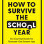 How to Survive the School Year: The hilarious new book for parents and teachers from the Sunday Times bestselling authors and hosts of Two Mr Ps in a Pod(cast)
