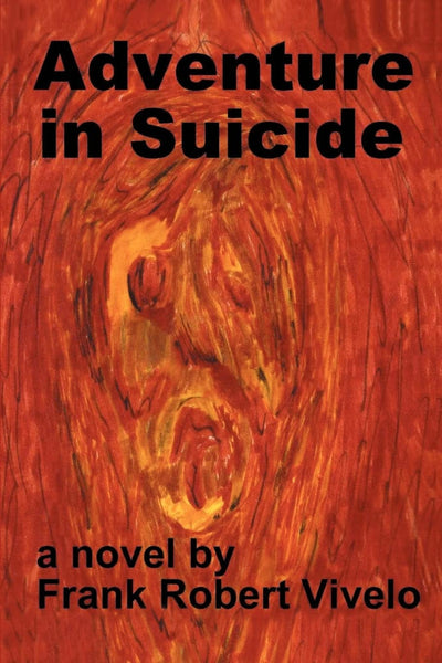 Adventure in Suicide: A Novel