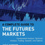 A Complete Guide to the Futures Markets: Fundamental Analysis, Technical Analysis, Trading, Spreads, and Options (Wiley Trading)
