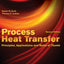 Process Heat Transfer: Principles, Applications and Rules of Thumb