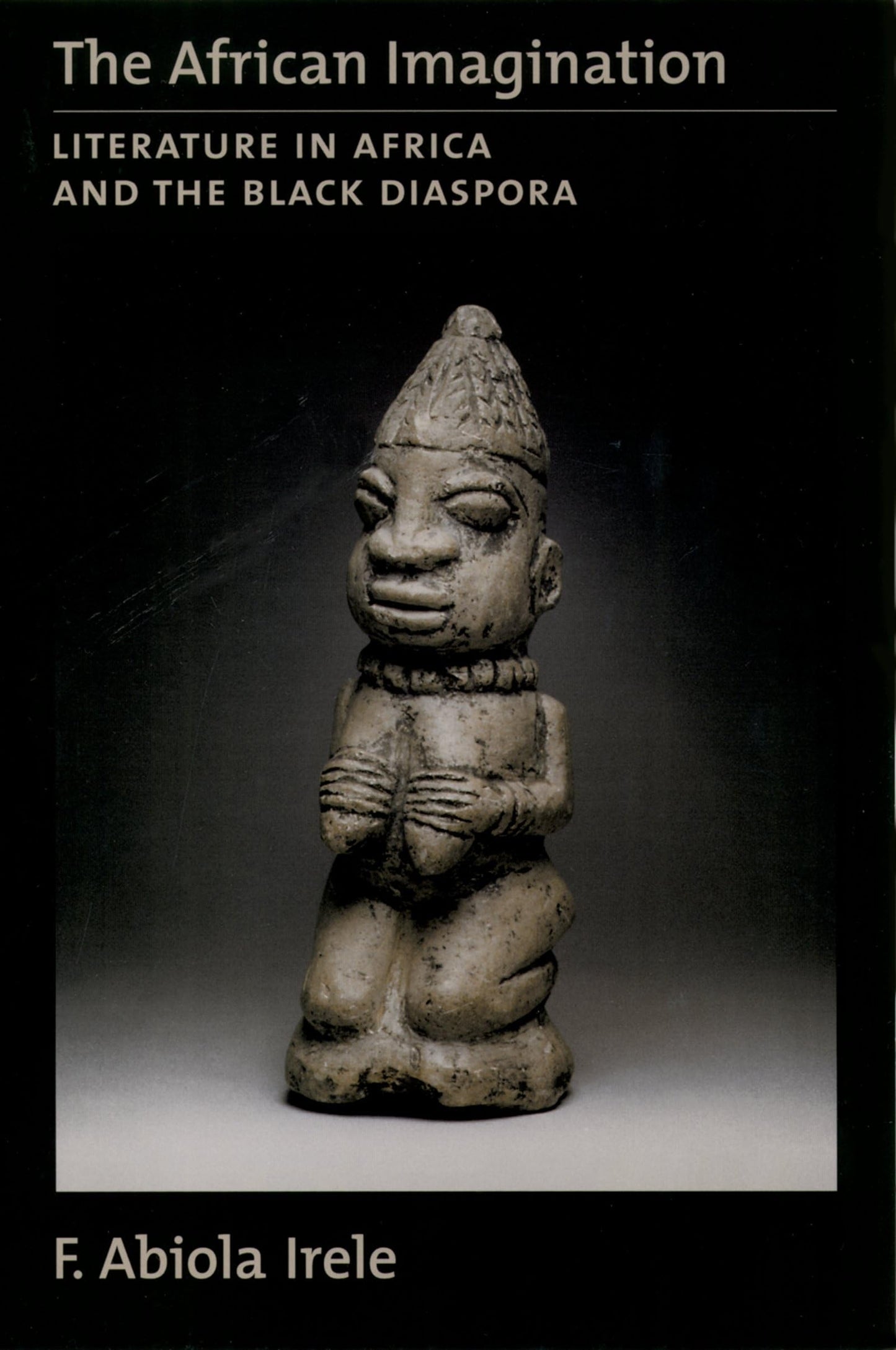 The African Imagination: Literature in Africa and the Black Diaspora