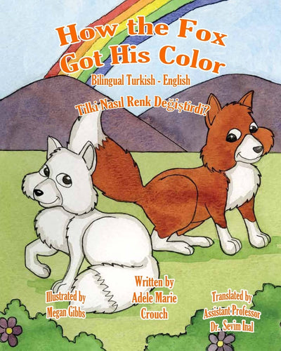 How the Fox Got His Color Bilingual Turkish English (Turkish and English Edition)