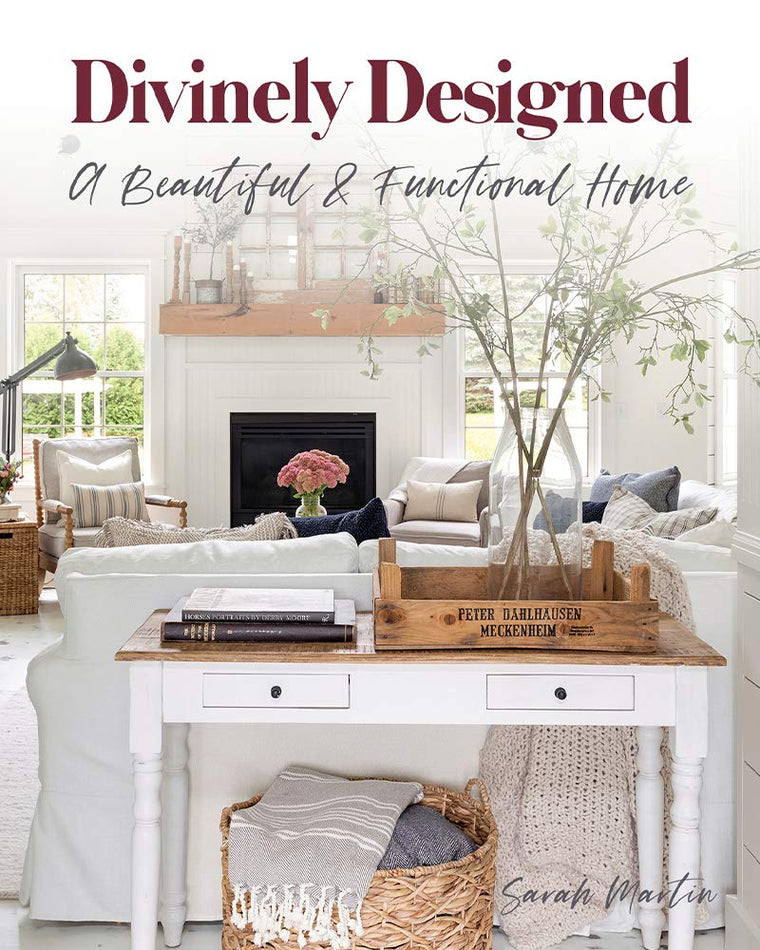 Divinely Designed: A Beautiful & Functional Home