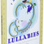 The Book of Lullabies: Wonderful Songs and Rhymes Passed Down from Generation to Generation for Infants & Toddlers (First Steps in Music series)