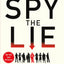 Spy the Lie: Former CIA Officers Teach You How to Detect Dec