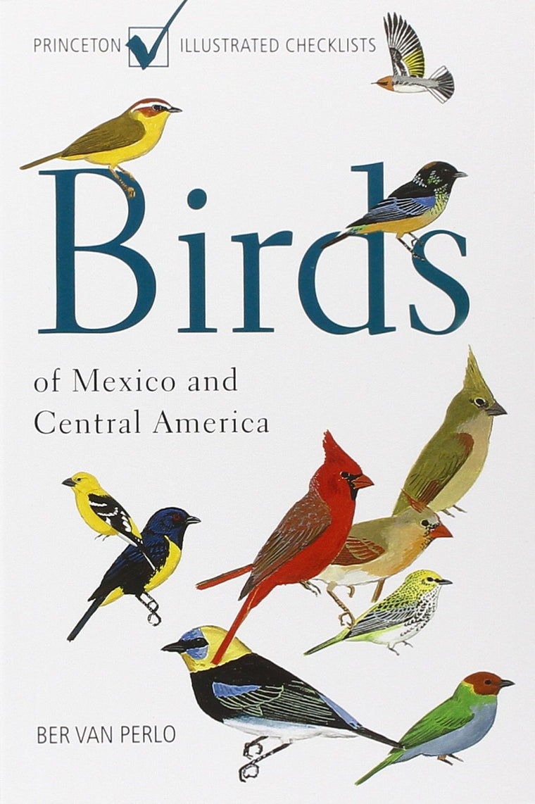 Birds of Mexico and Central America (Princeton Illustrated Checklist)