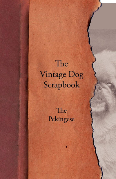 The Vintage Dog Scrapbook - The Pekingese