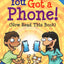 You Got a Phone! (Now Read This Book) (Laugh & Learn)