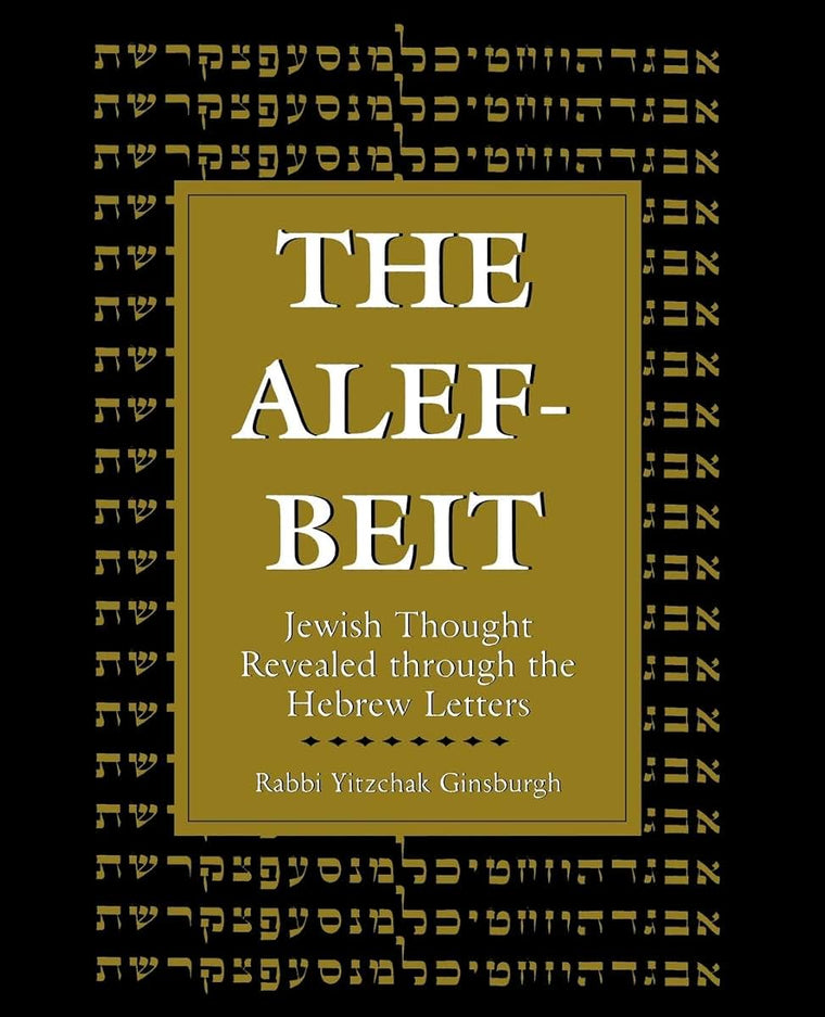 The Alef-Beit: Jewish Thought Revealed through the Hebrew Letters
