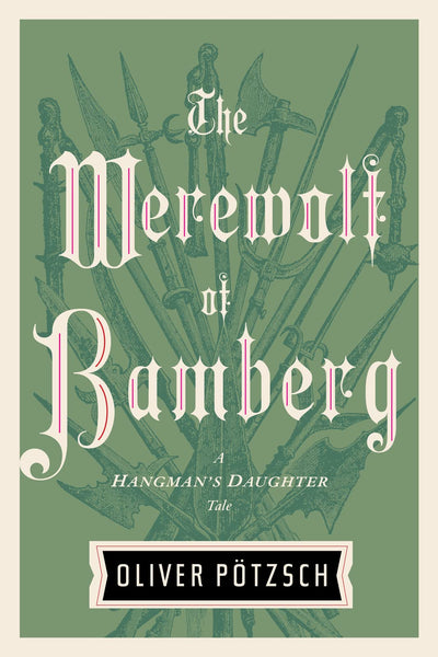 The Werewolf Of Bamberg (A Hangman's Daughter Tale)