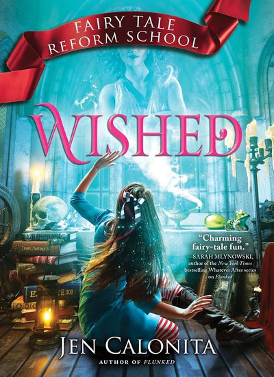 Wished: Wishes, Mischief, and Middle Grade Series Magic (Fairy Tale Reform School, 5)