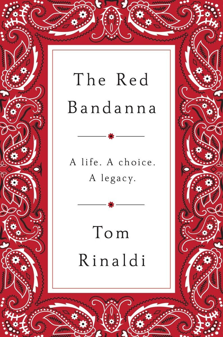 The Red Bandanna: A life, A Choice, A Legacy