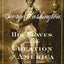 An Imperfect God: George Washington, His Slaves, and the Creation of America