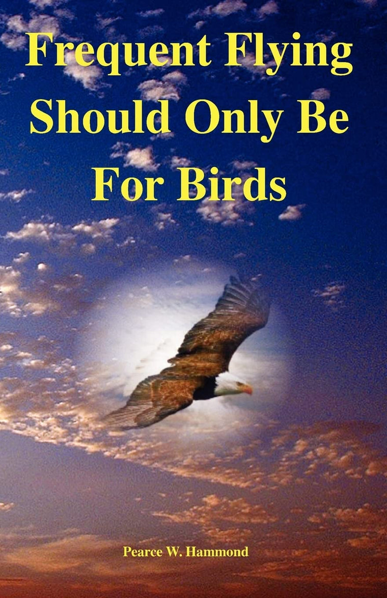 Frequent Flying Should Only Be For Birds
