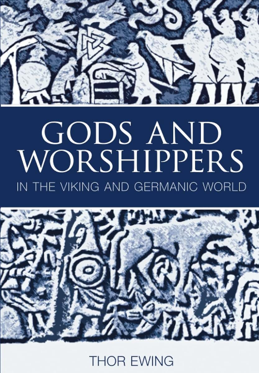 Gods and Worshippers: In the Viking and Germanic World