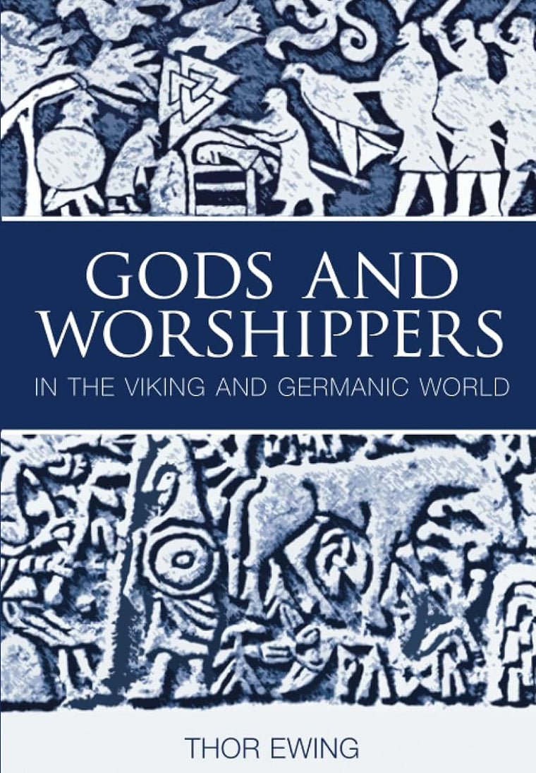 Gods and Worshippers: In the Viking and Germanic World