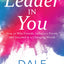 The Leader In You: How to Win Friends, Influence People and Suceed in a Changing World