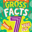 Amazing Gross Facts Every 7 Year Old Needs to Know: A hilarious illustrated book of trivia, the perfect boredom busting alternative to screen time for kids! (Amazing Facts Every Kid Needs to Know)