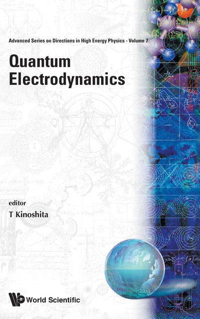 Quantum Electrodynamics (Advanced Series on Directions in High Energy Physics)