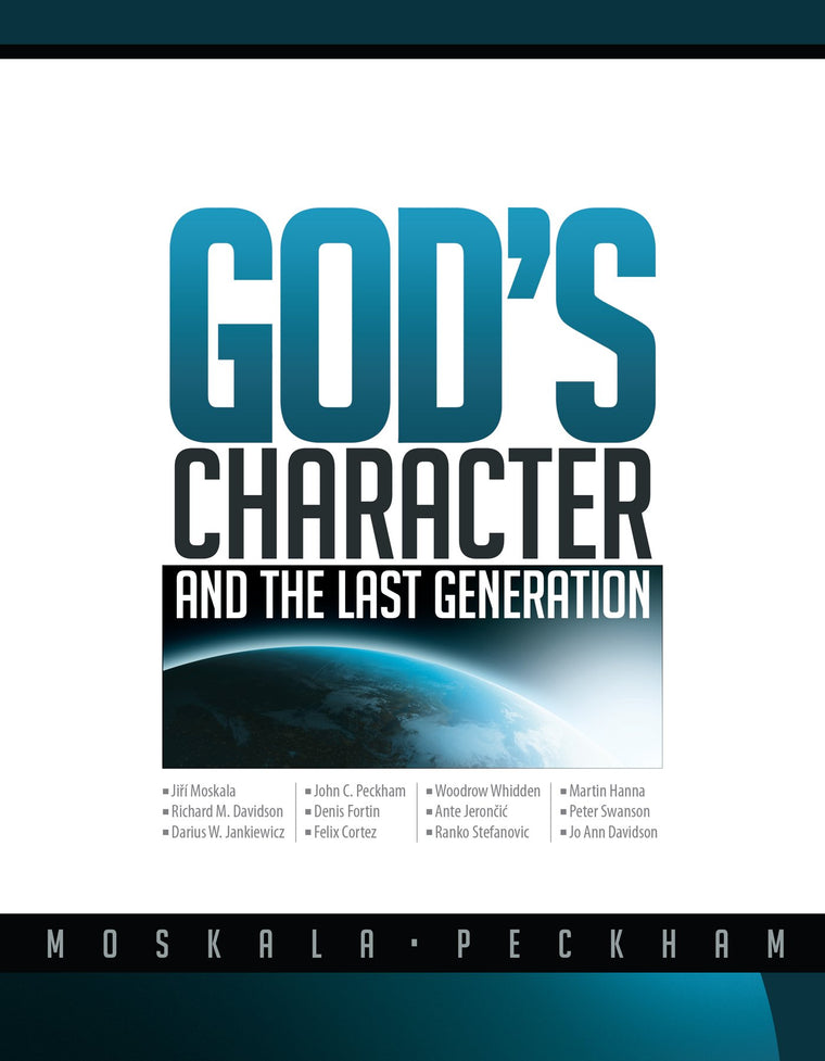 Gods Character and the Last Generation