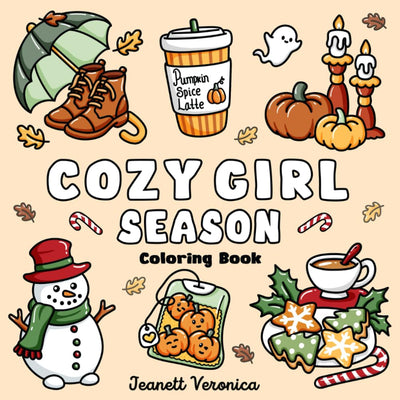 Cozy Girl Season: Bold and Easy Coloring Book for Adults & Teens, Featuring Fall, Halloween, and Christmas Designs  Simple, Cute Illustrations for Hygge and Relaxation (Cozy Girl Series)
