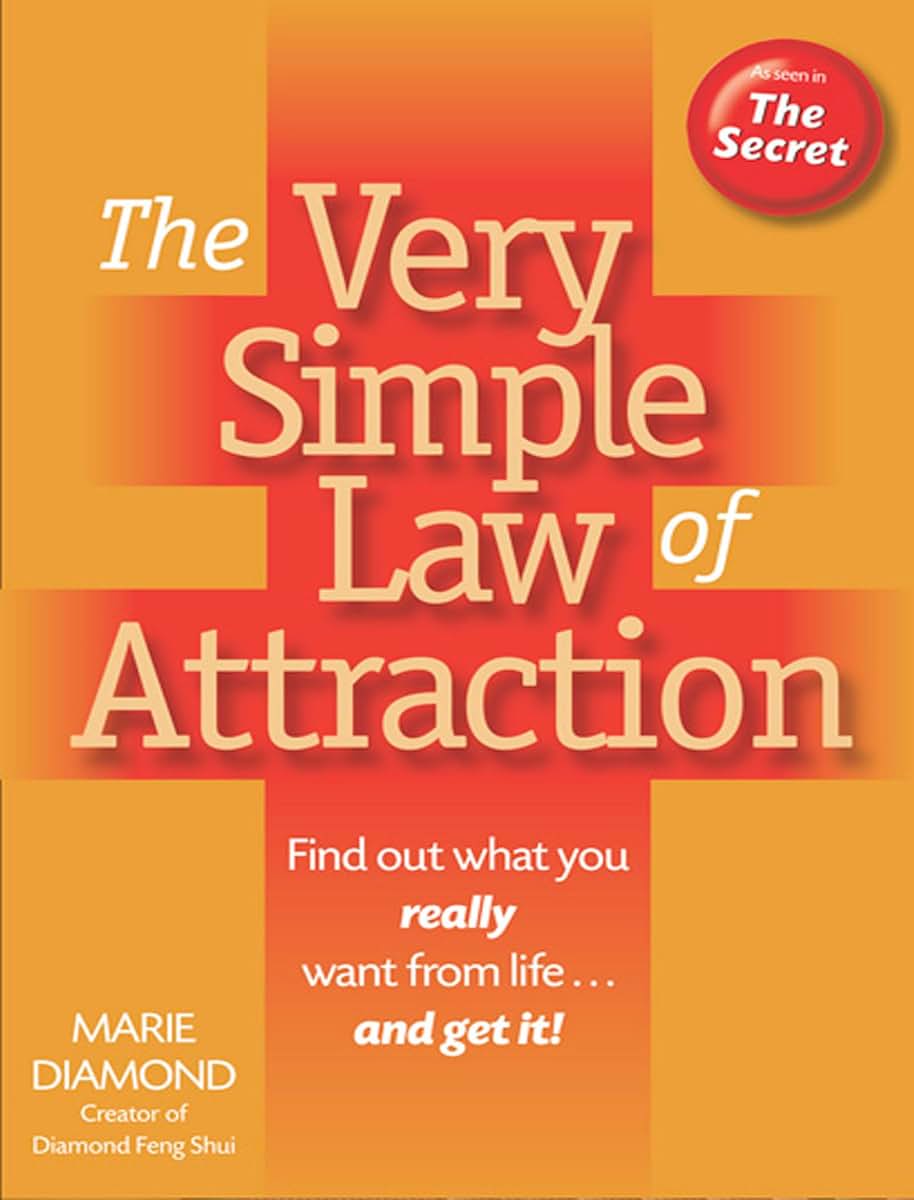 The Very Simple Law of Attraction: Find Out What You Really Want from Life . . . and Get It!: Find Out What You Really Want from Life . . . and Get It!