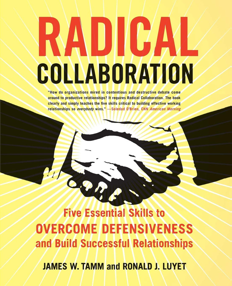 Radical Collaboration: Five Essential Skills to Overcome Def